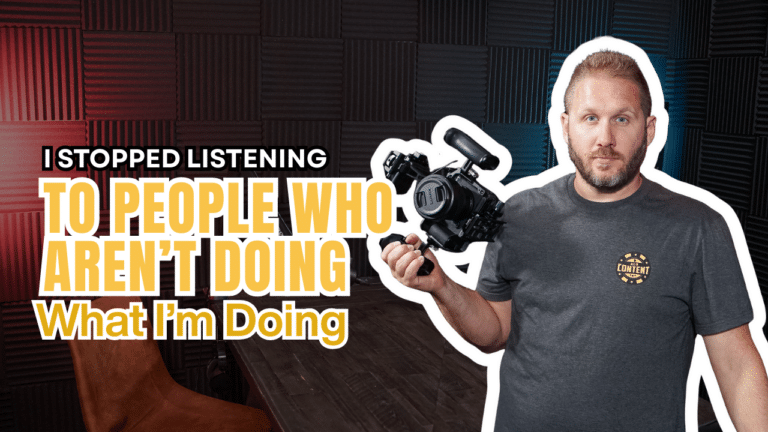 I Stopped Listening to People Who Aren’t Doing What I’m Doing